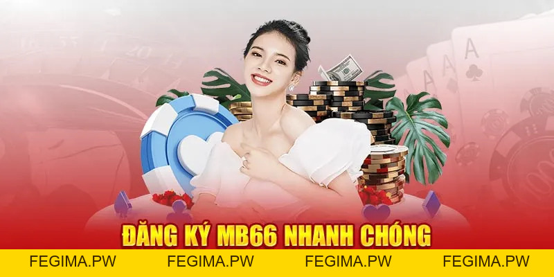 Đăng Ký MB66 - Hướng Dẫn Chi Tiết Quy Trình Chuẩn 3 Bước - Fegima