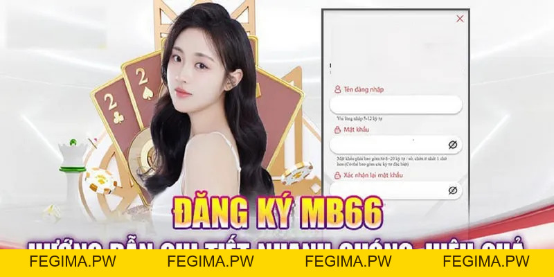 Đăng Ký MB66 - Hướng Dẫn Chi Tiết Quy Trình Chuẩn 3 Bước - Fegima