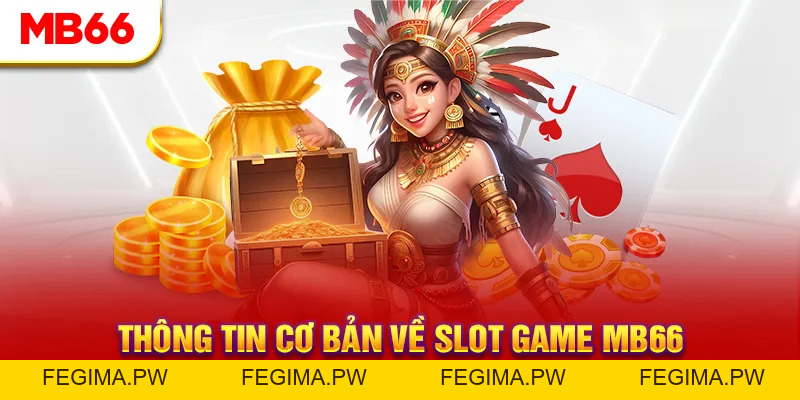 Nổ Hũ MB66 - Lựa Chọn Hàng Đầu Của Tín Đồ Slot Game - Fegima