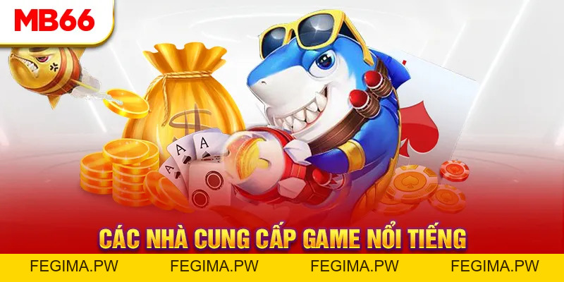 Bắn Cá MB66 - Ngư Trường Hấp Dẫn Số Một Thị Trường 2026 - Fegima