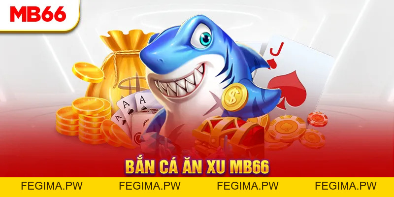 Bắn Cá MB66 - Ngư Trường Hấp Dẫn Số Một Thị Trường 2026 - Fegima