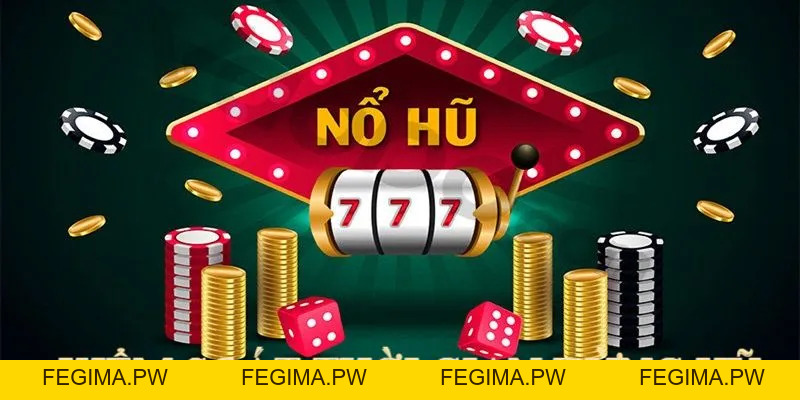 Cách Chơi Nổ Hũ - Top 4 Bí Quyết Săn Hũ Cực Hay Tại MB66 - Fegima