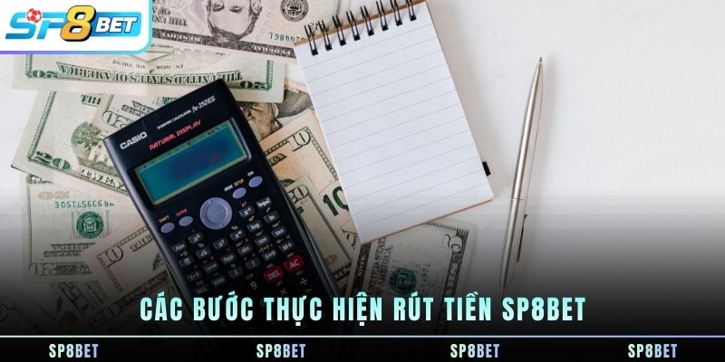 Rút Tiền SP8BET - Quy Trình Cách Thực Hiện Nhận Tiền An Toàn - Fegima