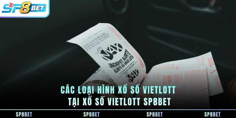Xổ Số Vietlott SP8BET - Theo Dõi Kết Quả, Lịch Quay - Fegima