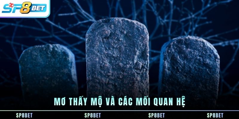 Mơ Thấy Mộ - Giải Mã Biểu Tượng, Tâm Lý Và Con Số Tượng Trưng - Fegima