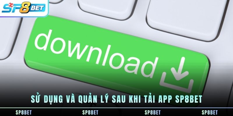 Tải App SP8BET - Hướng Dẫn Cài Đặt Và Sử Dụng Ứng Dụng - Fegima