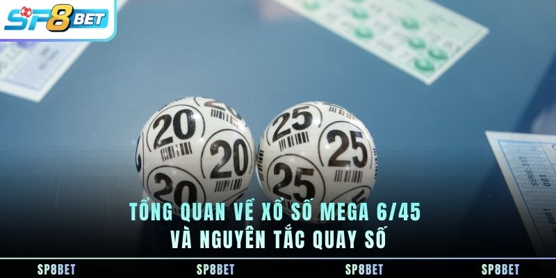 Xổ Số Mega 6/45 - Thông Tin Cơ Bản, Cơ Cấu Giải Mới Nhất - Fegima