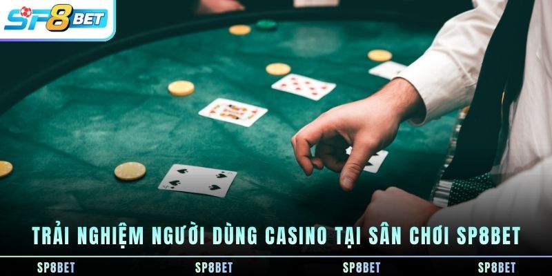 CASINO SP8BET đánh bài trực tuyến cùng dealer chuyên nghiệp - Fegima