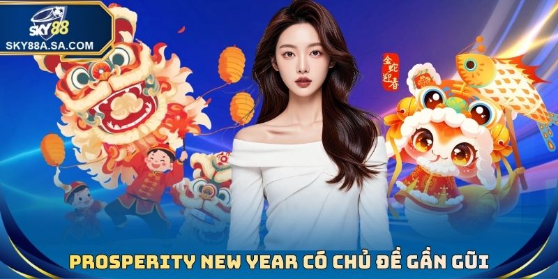 Prosperity New Year - Giải Trí Mỗi Ngày Cùng Nhà Cái Sky88 - Fegima