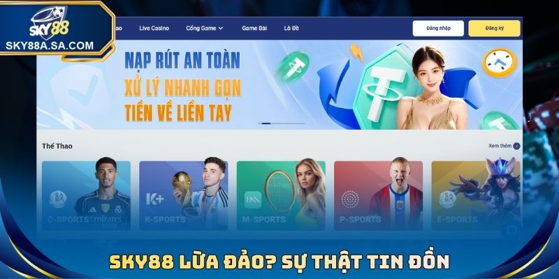 Sky88 Lừa Đảo? Sự Thật Tin Đồn Và Khẳng Định Xanh Chín - Fegima